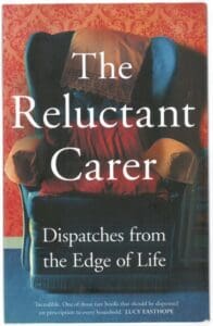 The Reluctant Carer
